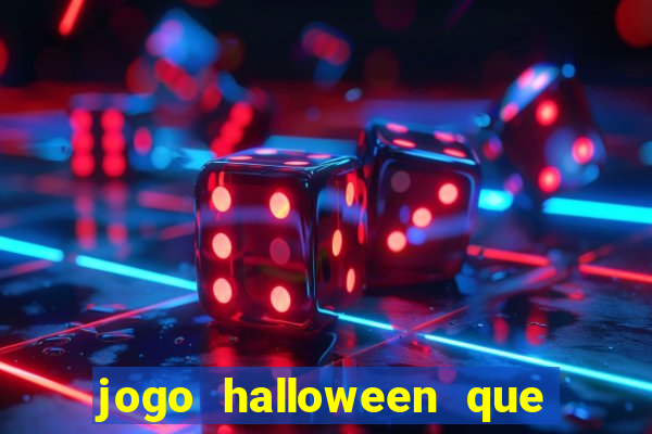 jogo halloween que ganha dinheiro